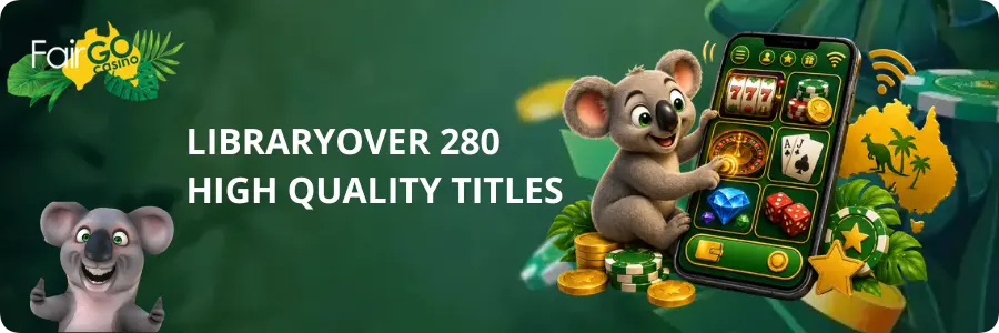 diverse collection of over 280 high-quality casino games at Fair Go